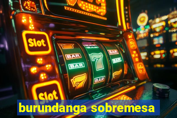 burundanga sobremesa